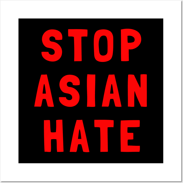 STOP ASIAN HATE Wall Art by Scarebaby